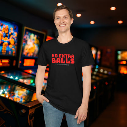 No Extra Balls - Tournament Mode Pinball Graphic T-Shirt
